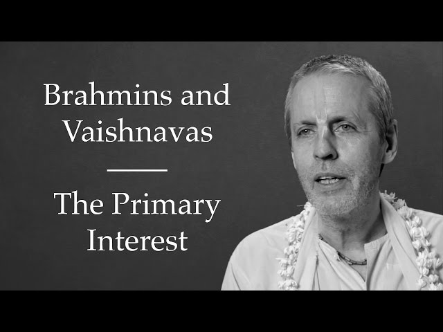 Brahmins and Vaishnavas | The Primary Interest