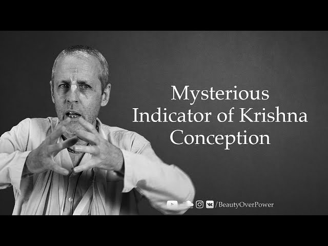Mysterious Indicator of Krishna Conception