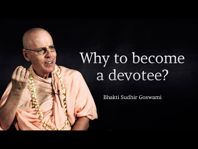Why to become a devotee?