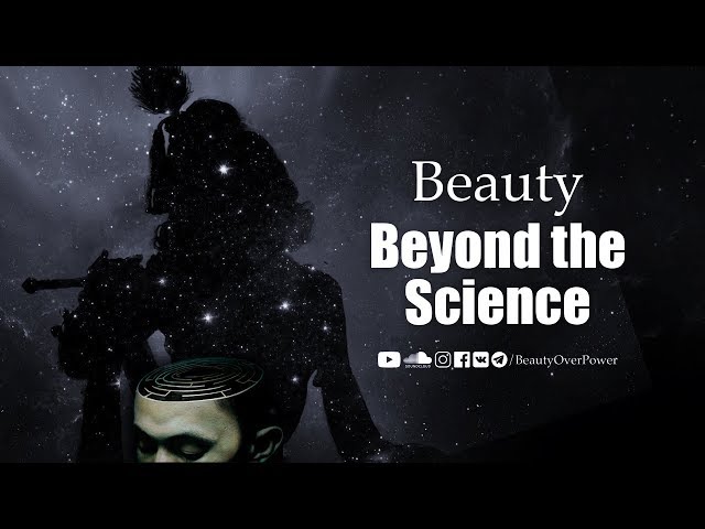 Beauty | Beyond the Science