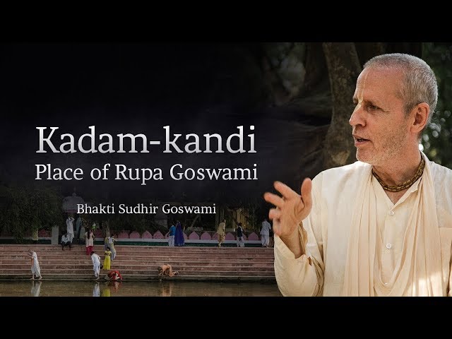 Kadam-kandi | Place of Rupa Goswami — Srila Bhakti Sudhir Goswami Maharaja