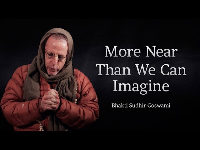 More Near Than We Can Imagine