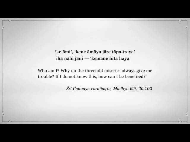 ‘ke āmi’, ‘kene āmāya jāre tāpa traya’