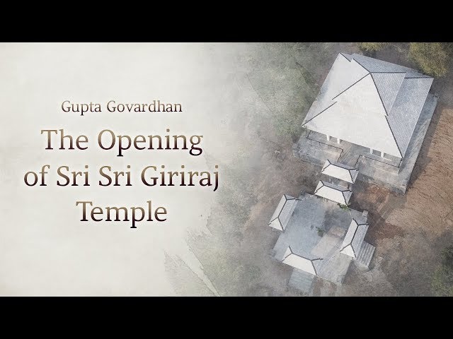 The Opening of Sri Sri Giriraj Temple