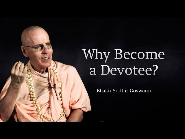 Why become a devotee?