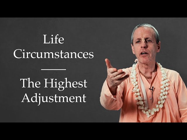 Life Circumstances | The Highest Adjustment