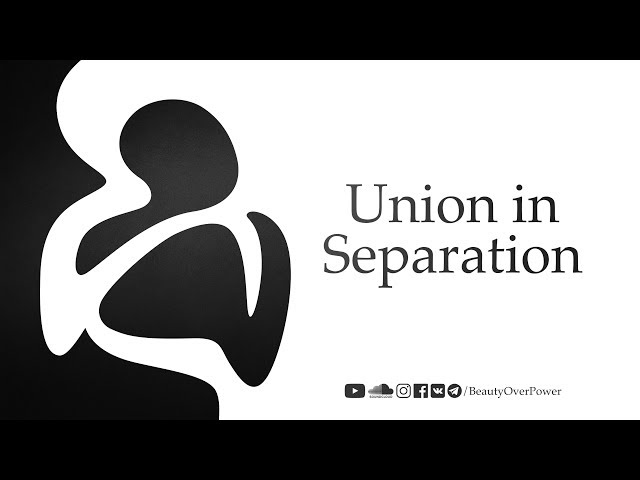 Union in Separation