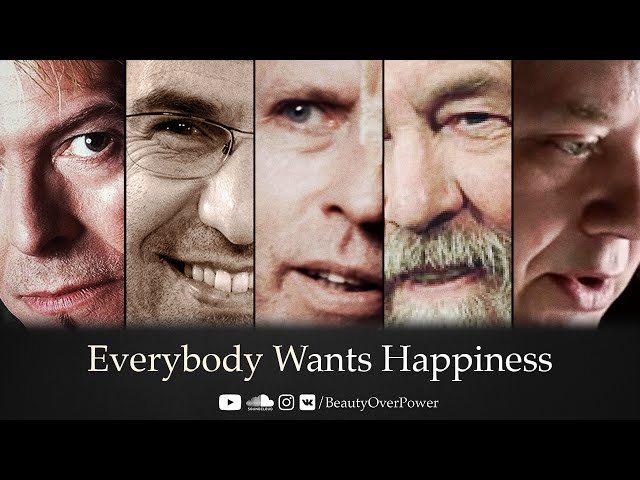 Everybody Wants Happiness